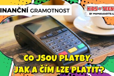 Co jsou platby, jak a čím lze platit? Vysvětlení pro děti